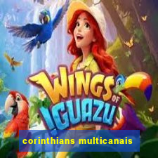 corinthians multicanais